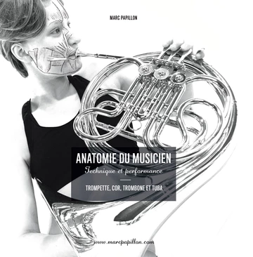 Anatomie du musicien : technique et Performance. Cuivres Visuell